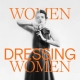 “Women Dressing Women” Exhibition