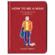 “How To Be A Man” Book