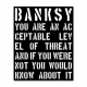 “Banksy: You Are an Acceptable Level of Threat” Book