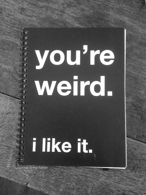 weird